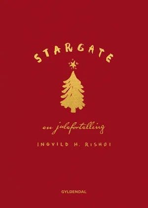 Omslag: "Stargate : en julefortelling" av Ingvild Hedemann Rishøi
