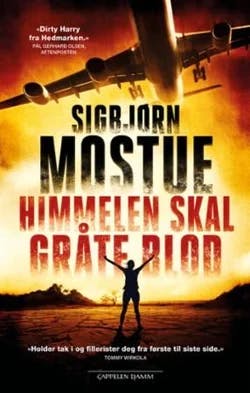 Omslag: "Himmelen skal gråte blod : en thriller" av Sigbjørn Mostue