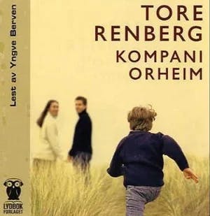 Omslag: "Kompani Orheim" av Tore Renberg
