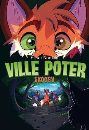 Omslag: "Ville Poter 2: Skogen" av Victor Nordahl