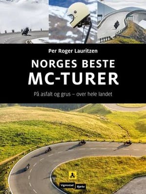 Omslag: "Norges beste MC-turer : på asfalt og grus - over hele landet" av Per Roger Lauritzen