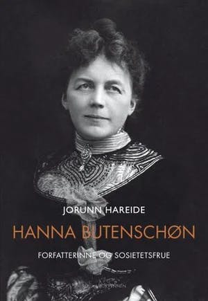 Omslag: "Hanna Butenschøn : forfatterinne og sosietetsfrue" av Jorunn Hareide