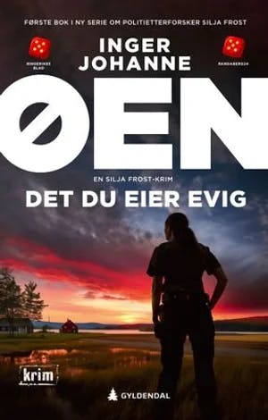 Omslag: "Det du eier evig : en politiroman" av Inger Johanne Øen