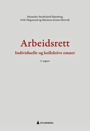 Omslag: "Arbeidsrett : individuelle og kollektive emner" av Alexander Sønderland Skjønberg