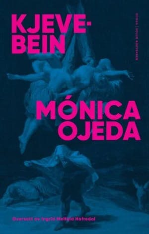 Omslag: "Kjevebein : roman" av Mónica Ojeda